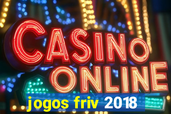 jogos friv 2018